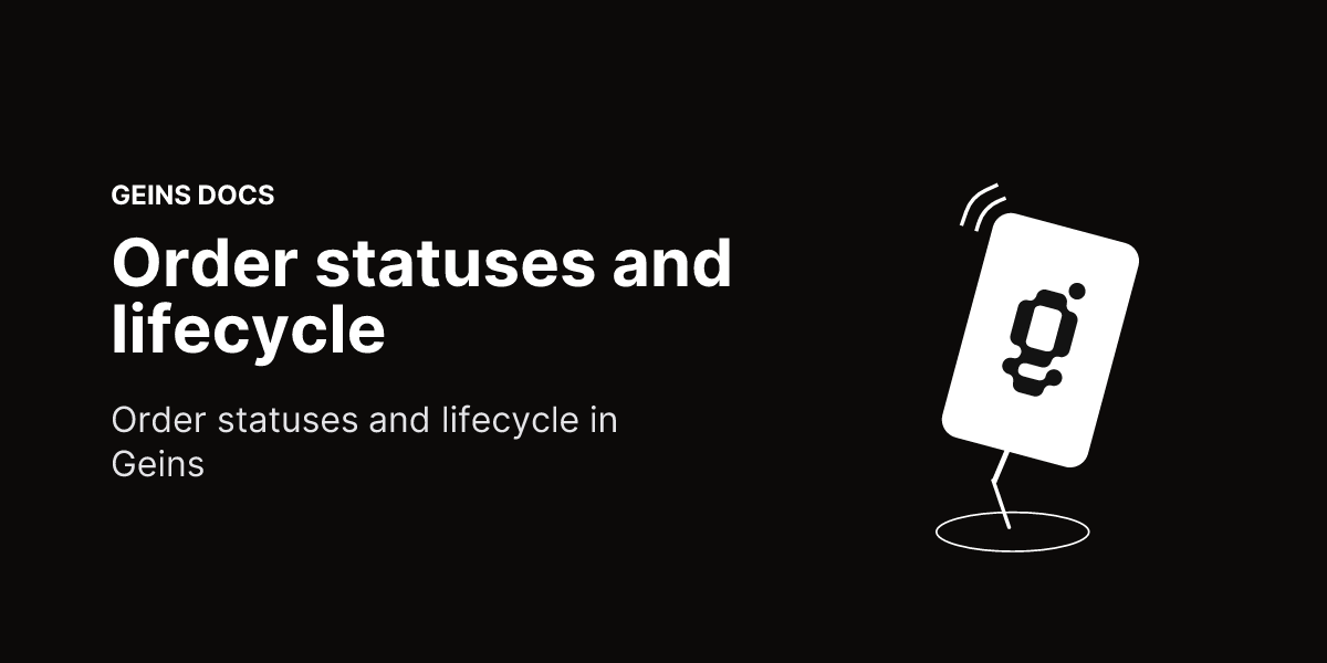 Order statuses and lifecycle - Geins Commerce Backend
