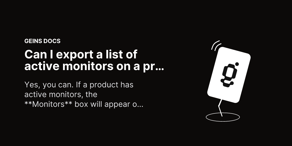 Can I export a list of active monitors on a product? - Geins Commerce ...