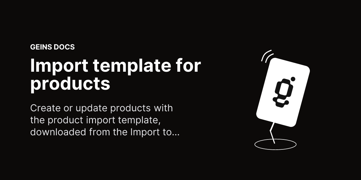 Import template for products - Geins Commerce Backend