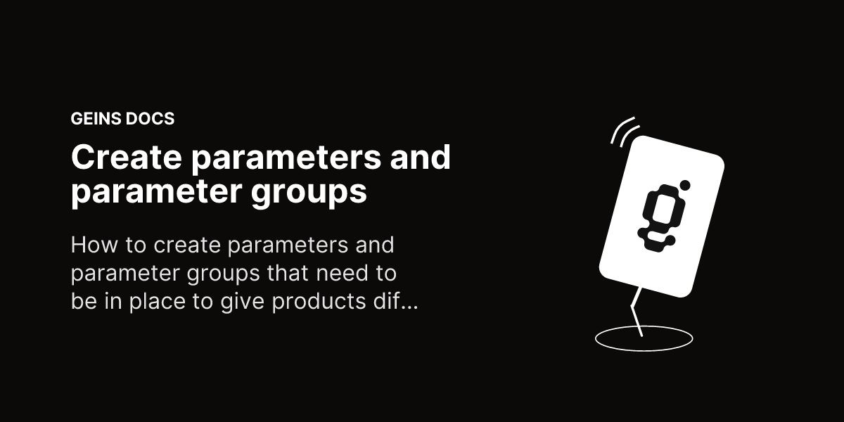 Create parameters and parameter groups - Geins Commerce Backend